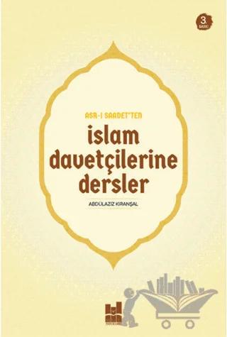 Asr-ı Saadet'ten İslam Davetçilerine Dersler