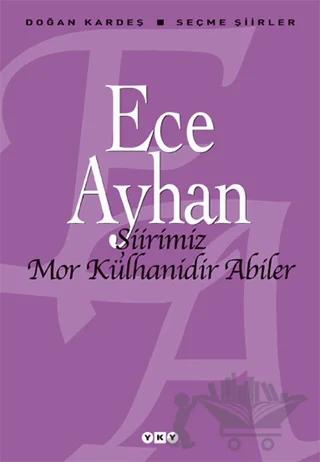 Şiirimiz Mor Külhanidir Abiler