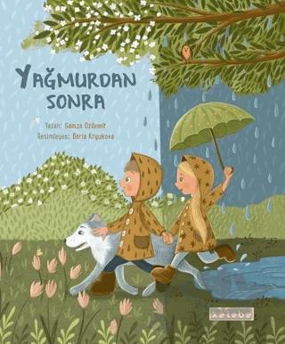 Yağmurdan Sonra – Gamze Özdemir – Ketebe Çocuk kitap kapağı