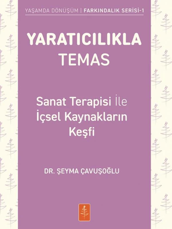 YARATICILIKLA TEMAS - Sanat Terapisi ile İçsel Kaynakların Keşfi