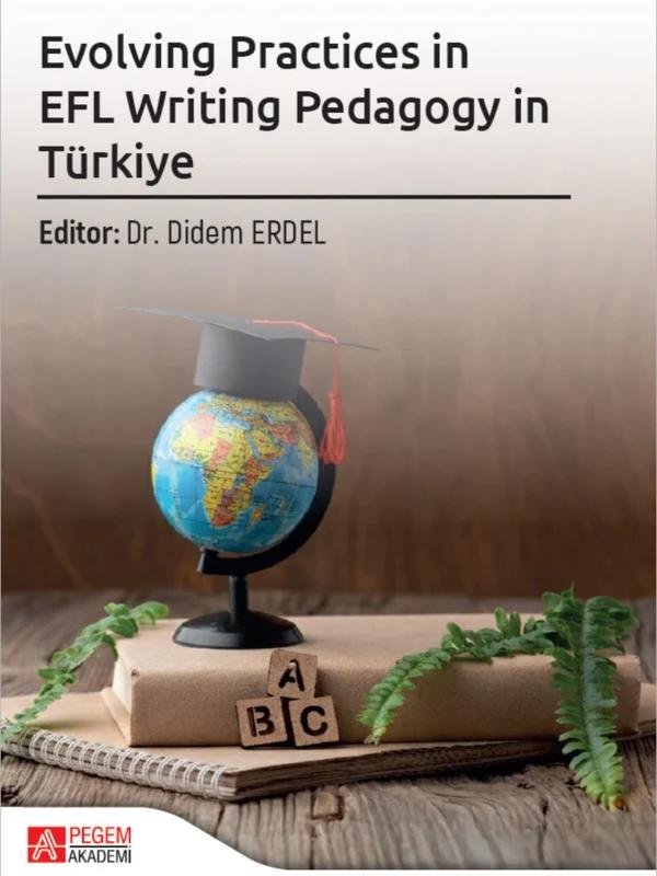 Evolving Practices in EFL Writing Pedagogy in Türkiye