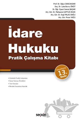 İdare Hukuku Pratik Çalışma Kitabı – Oğuz Sancakdar, Lale Burcu Önüt, Cemal Başar, Mehpare Çaptuğ, Ezgi Palas Dağlı, Pınar Yağcı – Seçkin Yayıncılık kitap kapağı