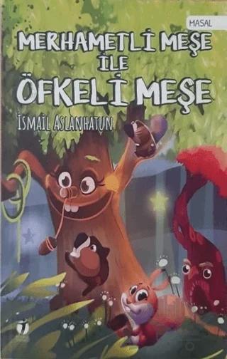 Merhametli Meşe İle Öfkeli Meşe