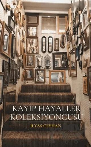 Kayıp Hayaller Koleksiyoncusu