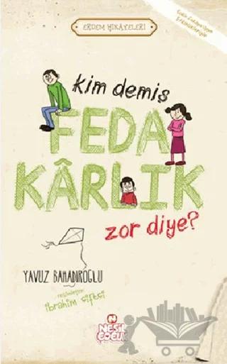 Kim Demiş Fedakarlık Zor Diye ?