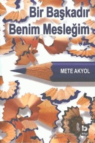 Bir Başkadır Benim Mesleğim