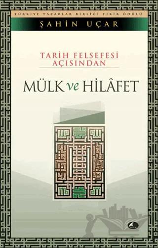 Tarih Felsefesi Açısından Mülk Ve Hilafet