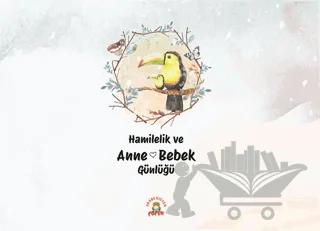 Hamilelik ve Anne Bebek Günlüğü