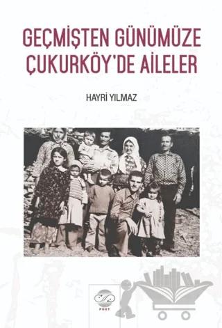 Geçmişten Günümüze Çukurköy’de Aileler