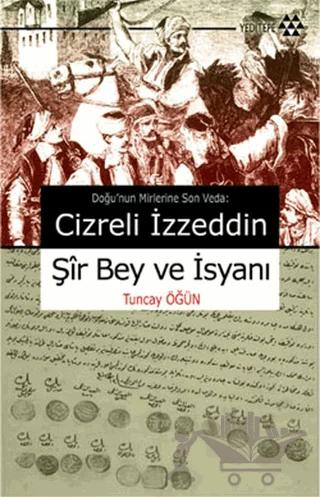 Cizreli İzzeddin Şir Bey ve İsyanı