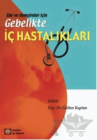 Ebe ve Hemşireler için Gebelikte İç Hastalıkları