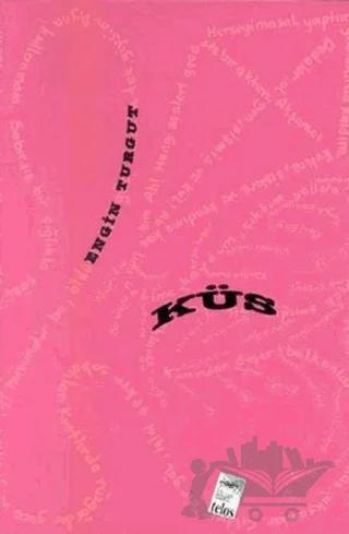 Küs – Engin Turgut – Telos Yayıncılık kitap kapağı