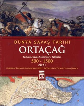 Dünya Savaş Tarihi Cilt 1: Ortaçağ 500-1500