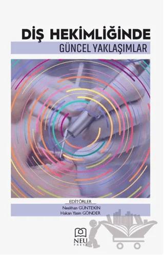 Diş Hekimliğinde Güncel Yaklaşımlar