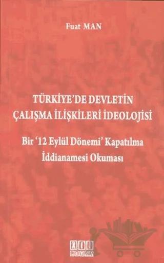 Türkiye’de Devletin Çalışma İlişkileri İdeolojisi