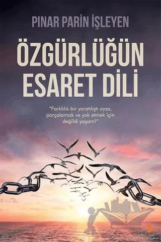 Özgürlüğün Esaret Dili