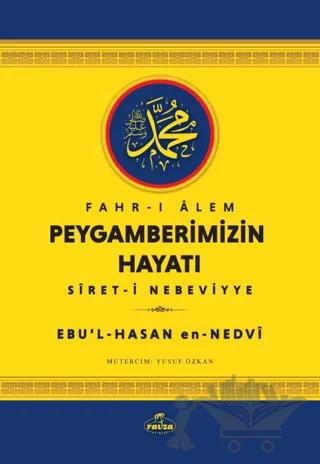 Fahr-i Alem Peygamberimizin Hayatı