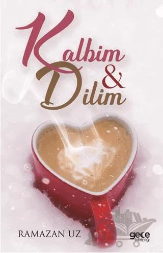 Kalbim ve Dilim