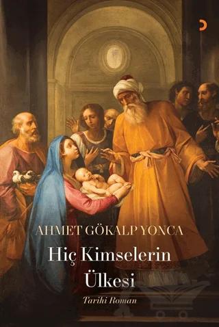 Hiç Kimselerin Ülkesi – Ahmet Gökalp Yonca – Cinius Yayınları kitap kapağı
