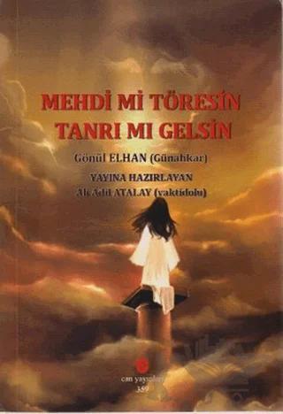 Mehdi mi Töresin Tanrı mı Gelsin