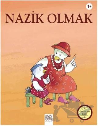 Nazik Olmak - Yararları Dizisi