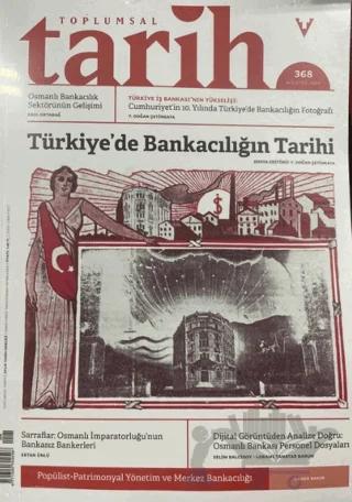 Toplumsal Tarih Dergisi Sayı: 368 Ağustos 2024
