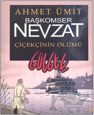 Başkomser Nevzat: Çiçekçinin Ölümü - Gülgeç
