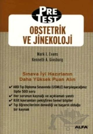 Obstetrik ve Jinekoloji Pretest Kendi Kendine Değerlendirme ve Bilgilerin Gözden Geçirilmesi Çoktan Seçmeli Sorular ile Cevapları, Açıklamaları ve Güncel Referansları