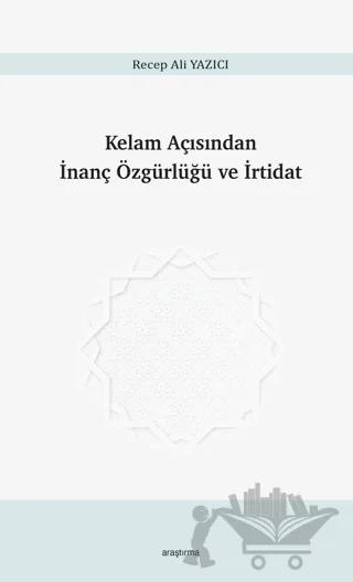 Kelam Açısından İnanç Özgürlüğü ve İrtidat