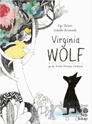 Virginia Wolf Ya Da Kurda Dönüşen Kardeşim