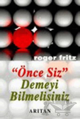 Önce Siz Demeyi Bilmelisiniz