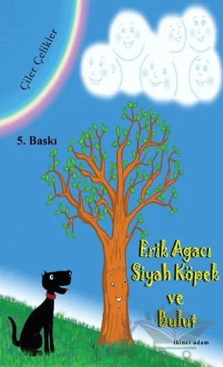 Erik Ağacı, Siyah Köpek ve Bulut