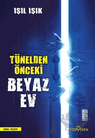 Tünelden Önceki Beyaz Ev