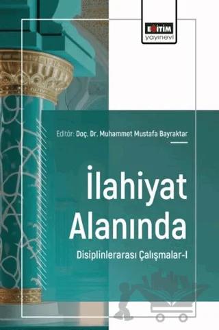 İlahiyat Alanında Disiplinlerarası Çalışmalar - 1