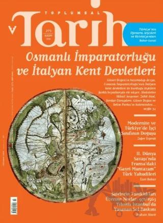 Toplumsal Tarih Dergisi Sayı: 275 Kasım 2016