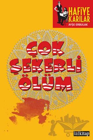 Çok Şekerli Ölüm - Hafiye Karılar