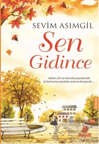 Sen Gidince