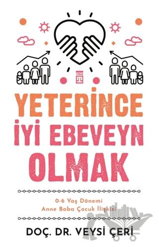 Yeterince İyi Ebeveyn Olmak