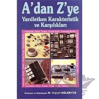 A’dan Z’ye Yarıiletken Karakteristik ve Karşılıkları Cilt: 1