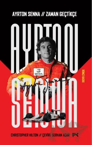 Ayrton Senna: Zaman Geçtikçe