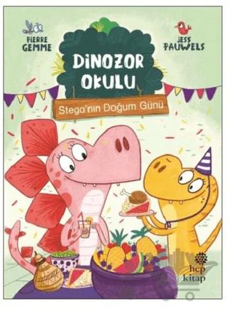 Stega’nın Doğum Günü - Dinozor Okulu – Pierre Gemme – Hep Kitap kitap kapağı