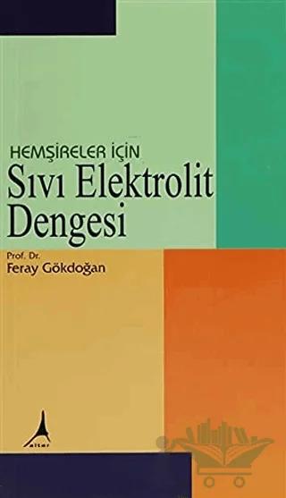 Hemşireler İçin Sıvı Elektrolit Dengesi
