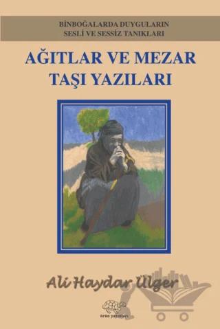 Ağıtlar Ve Mezar Taşı Yazıları