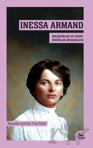 Inessa Armand- Bolşevikler ve Kadın Özgürlük Mücadelesi