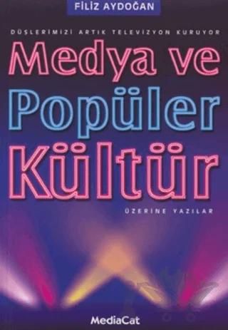 Medya ve Popüler Kültür Üzerine Yazılar