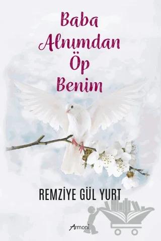 Baba Alnımdan Öp Benim