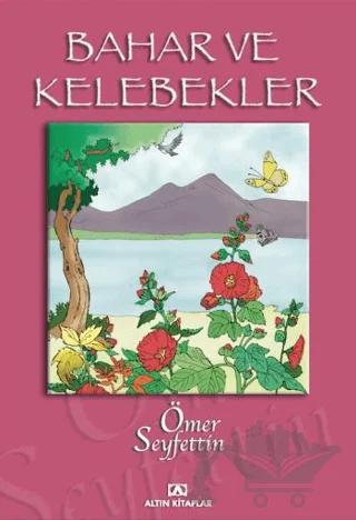 Bahar ve Kelebekler – Ömer Seyfettin – Altın Kitaplar kitap kapağı