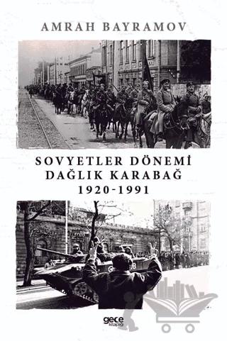 Sovyetler Dönemi Dağlık Karabağ 1920-1991