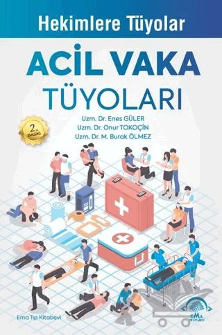 Acil Vaka Tüyoları - Hekimlere Tüyolar