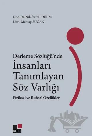 Derleme Sözlüğünde İnsanları Tanımlayan Söz Varlığı Fiziksel ve Ruhsal Özellikler